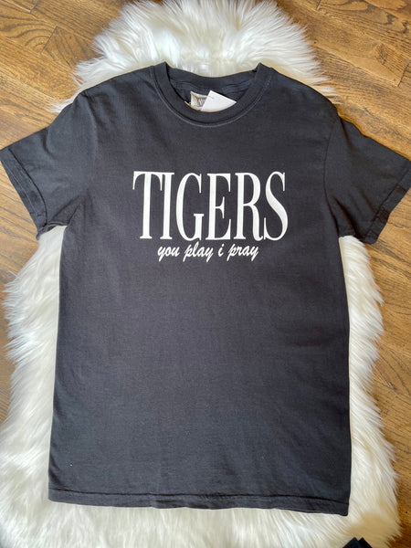 You Play I Pray || CUSTOM Tigers Comfort Color Tee