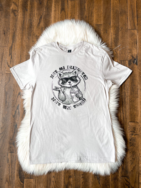 Not My Dumpster - Raccoon Tee