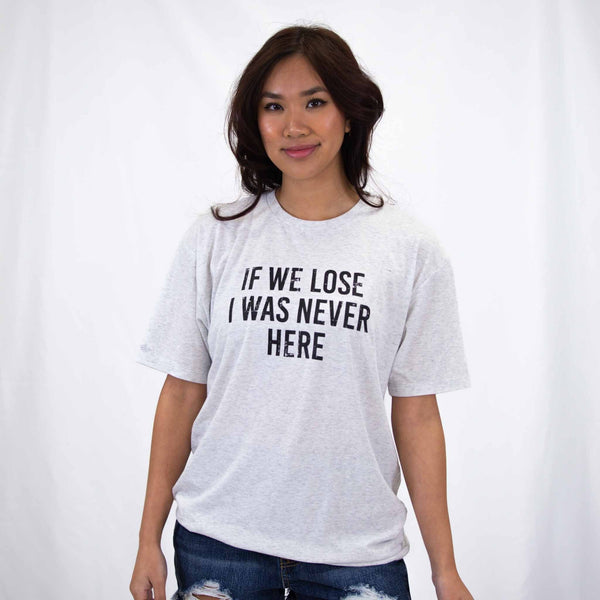 If We Lose Crew Neck Tee