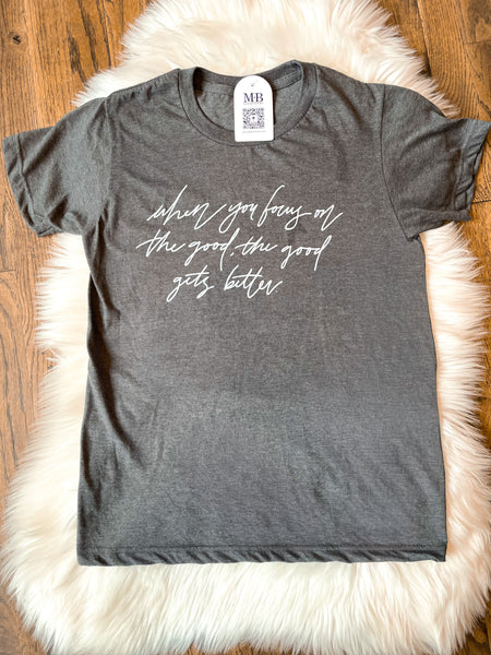 FOCUS ON THE GOOD TEE