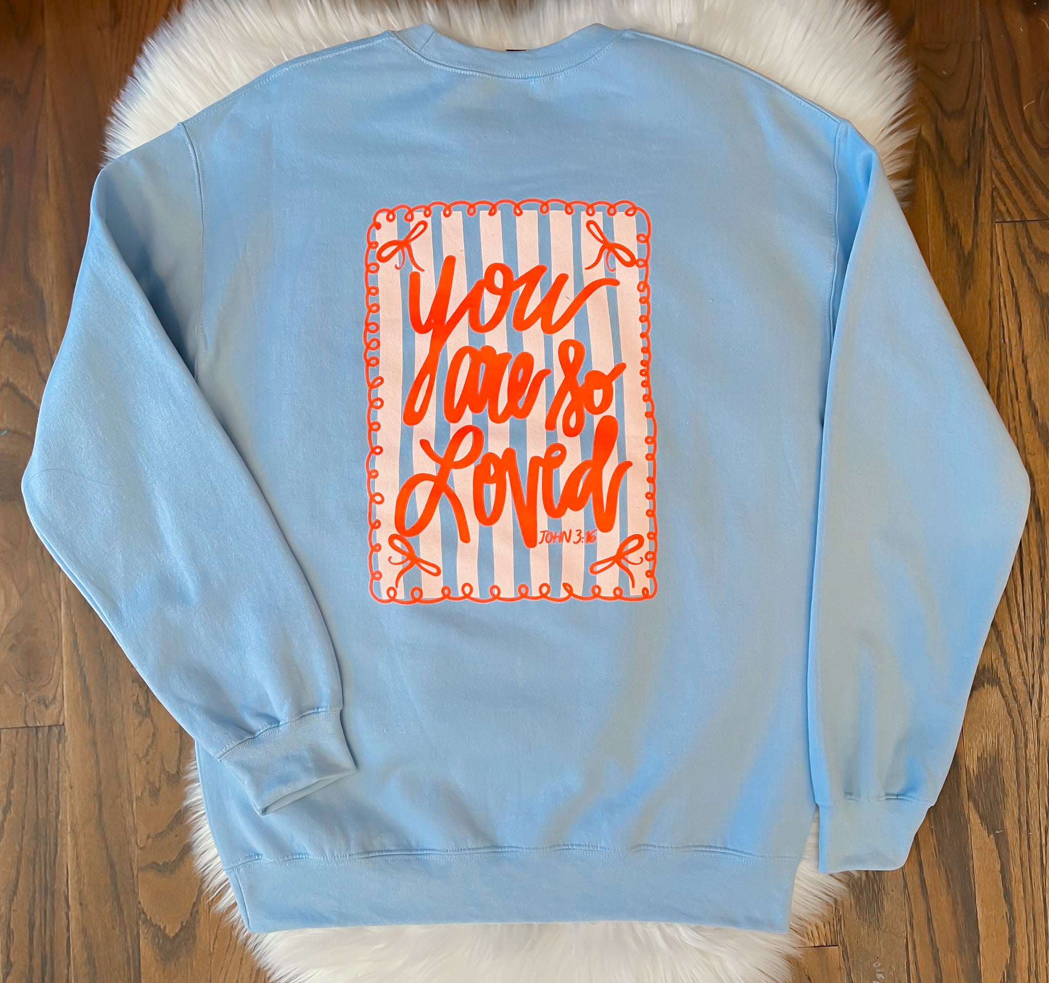 So Loved Sweatshirt