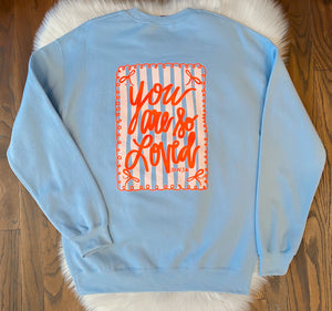 So Loved Sweatshirt