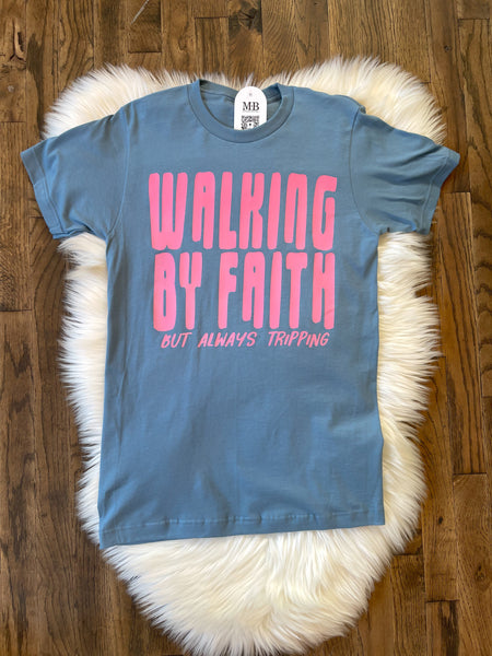 Walking By Faith Tee