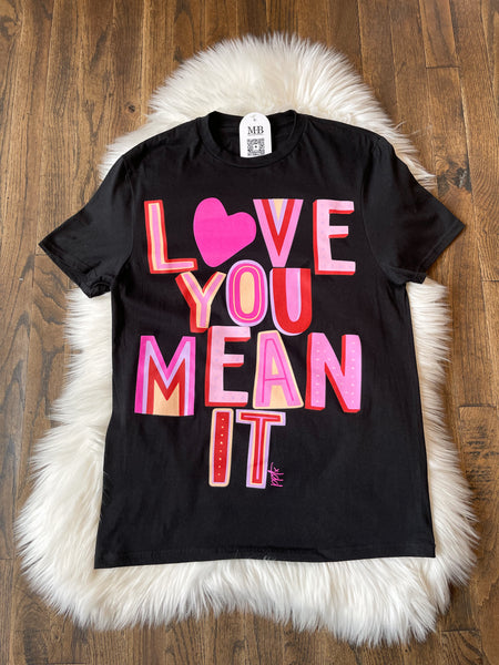 Love Ya Mean It - Black Tee