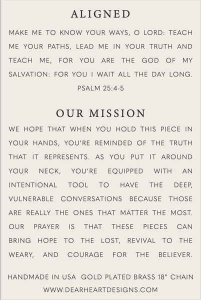 Dear Heart || Aligned Psalm 25:4-5 Necklace