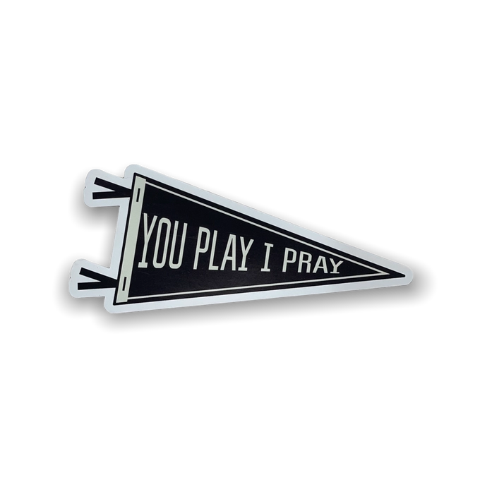 You Play I Pray Magnet