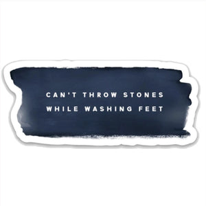 Dear Heart || Can't Throw Stones While Washing Feet Sticker