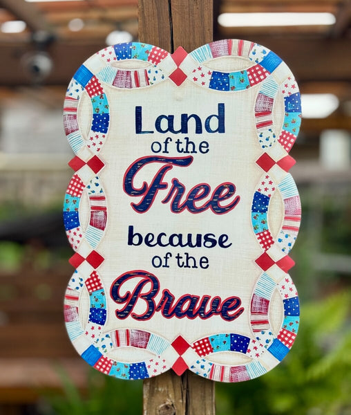 Quilted Free & Brave Sign