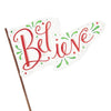 Believe Flag Stake/Stand