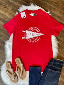 You Play I Pray || Pennant Logo Tee in Red