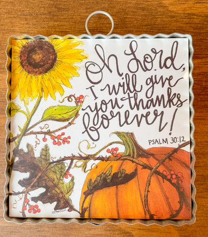 Gallery Mini || Thanks Forever, Psalm 30:12 Print