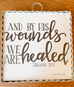 Gallery Mini || Isaiah 53:5 Print And By His Wounds We Are Healed