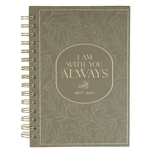 I Am With You Always Green Spiral Journal - Matthew 28:20