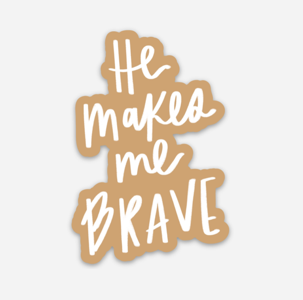 Dear Heart || He Makes Me Brave Sticker