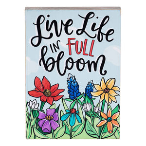 Live Life Full Bloom Block