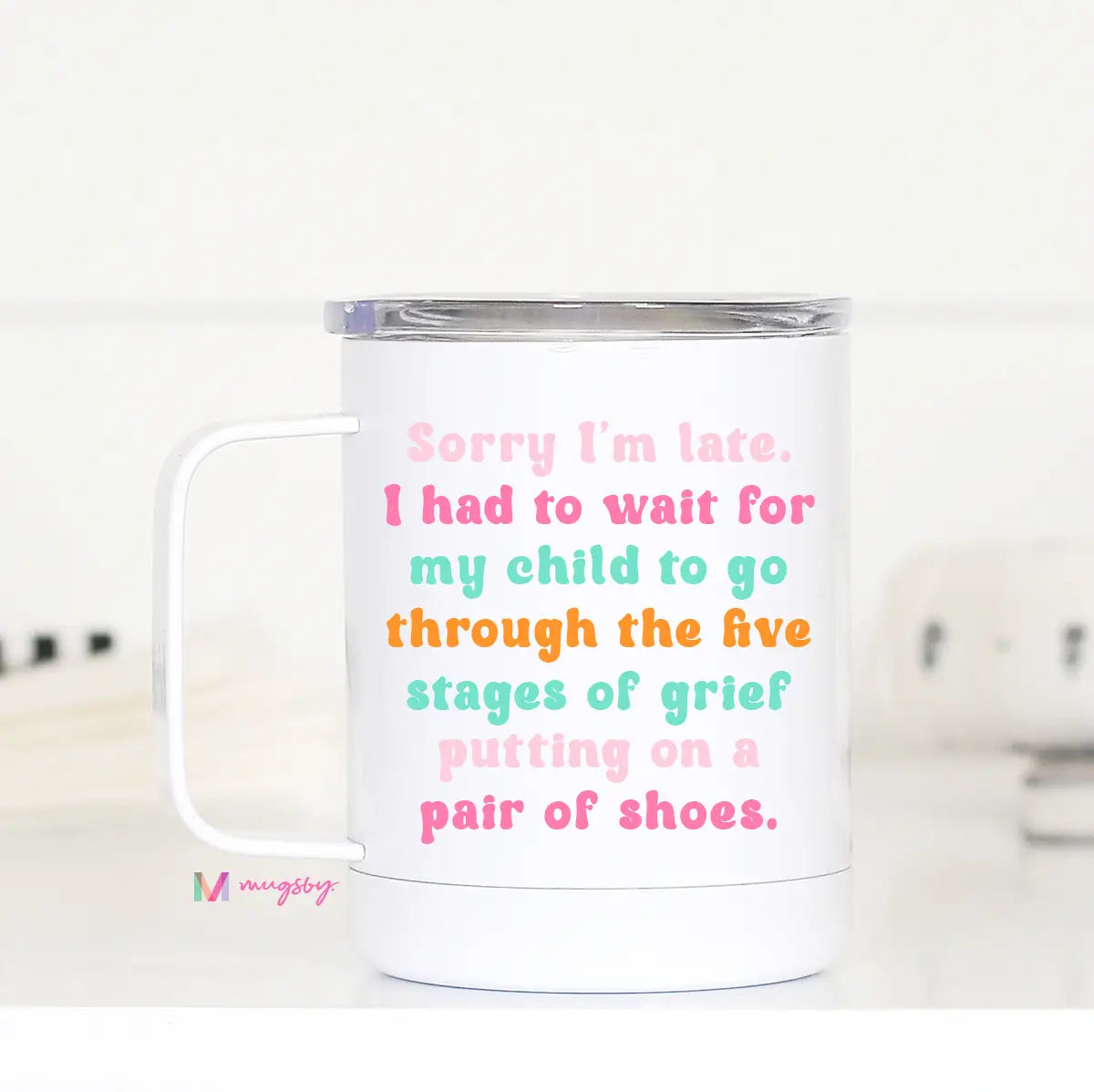Five Stages of Grief Funny Mom Travel Mug with Handle