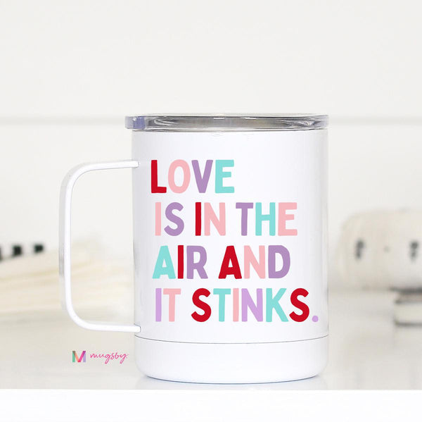 Love is in the Air and it Stinks Travel Cup with Handle