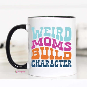 Weird Mom's Build Character Mug